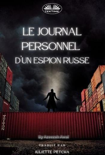 Le Journal Personnel D'Un Espion Russe PDF