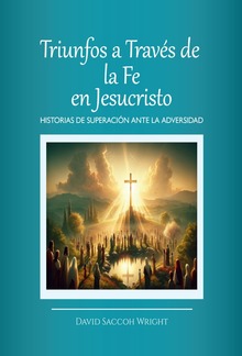 TRIUNFOS A TRAVÉS DE LA FE EN JESUCRISTO PDF