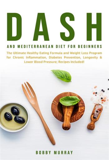 Dash and Mediterranean Diet for Beginners PDF