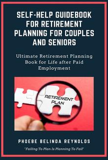 Self-Help Guidebook for Retirement Planning For Couples and Seniors PDF