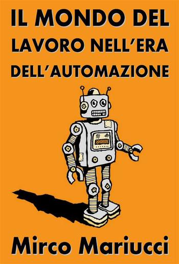 Il mondo del lavoro nell'era dell’automazione PDF