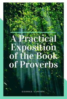 A Practical Exposition of the Book of Proverbs PDF