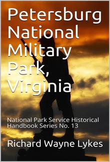 Petersburg National Military Park, Virginia / National Park Service Historical Handbook Series No. 13 PDF