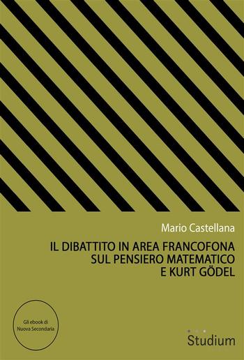 Il dibattito in area francofona sul pensiero matematico e Kurt Gödel PDF