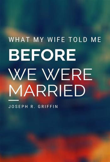 What My Wife Told Me Before We Were Married PDF