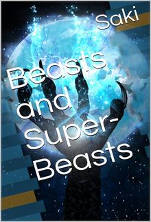 Beasts and Super-Beasts PDF