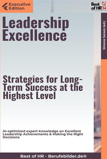 Leadership Excellence – Strategies for Long-Term Success at the Highest Level PDF