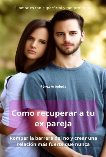 Como Recuperar a tu ex pareja PDF