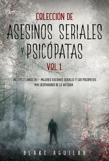 Colección de Asesinos Seriales y Psicópatas Vol 1. PDF Colección de Asesinos Seriales y Psicópatas Vol 1. PDF