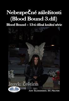 Nebezpečné Záležitosti (Blood Bound 3.díl) PDF