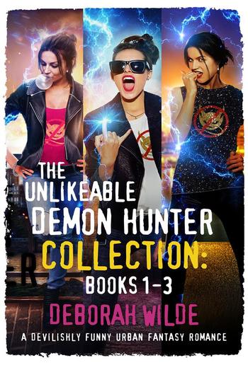 The Unlikeable Demon Hunter Collection: Books 1-3 PDF