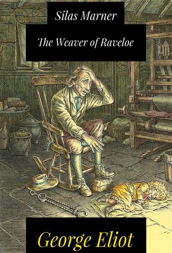 Silas Marner The Weaver of Raveloe PDF