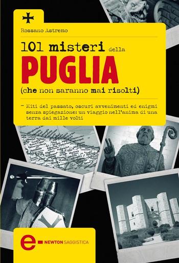 101 misteri della Puglia che non saranno mai risolti PDF