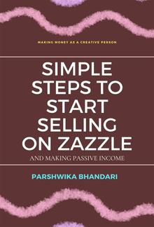 Simple steps to start selling on Zazzle and making passive income PDF