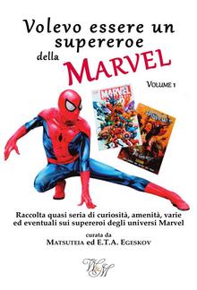 Volevo essere un supereroe della Marvel volume 1 PDF