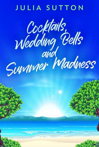 Cocktails, Wedding Bells and Summer Madness PDF