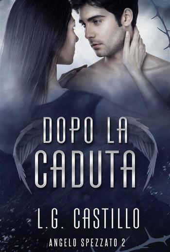 Dopo la Caduta (Angelo Spezzato #2) PDF