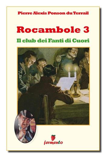 Rocambole 3. Il club dei Fanti di Cuori PDF