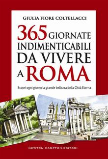 365 giornate indimenticabili da vivere a Roma PDF