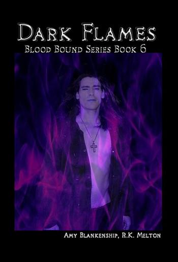 Dark Flames (Blood Bound Book 6) PDF