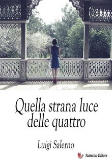 Quella strana luce delle quattro PDF