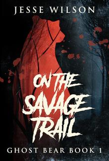 On The Savage Trail PDF