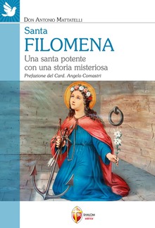 Santa Filomena. Una santa potente con una storia misteriosa PDF
