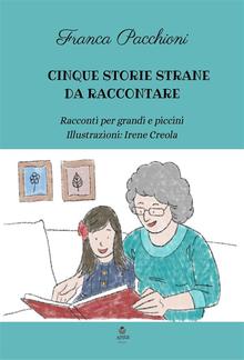 Cinque storie strane da raccontare PDF