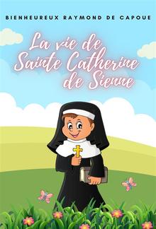 La Vie de Sainte Catherine de Sienne PDF