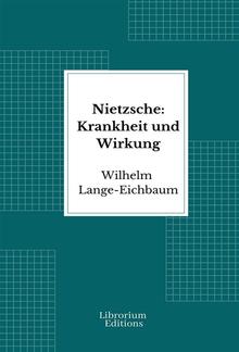 Nietzsche: Krankheit und Wirkung PDF