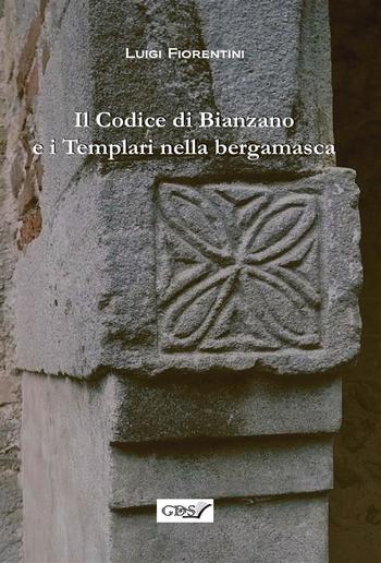 Il codice di Bianzano e i templari nella bergamasca PDF