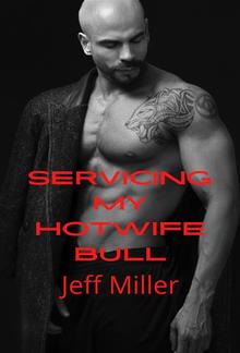 Servicing My Hotwife Bull PDF