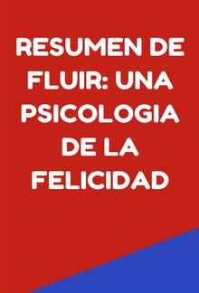 Resumen de Fluir: Una Psicologia de la Felicidad PDF