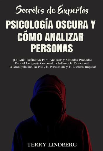 Secretos de Expertos - Psicología Oscura y Cómo Analizar Personas PDF