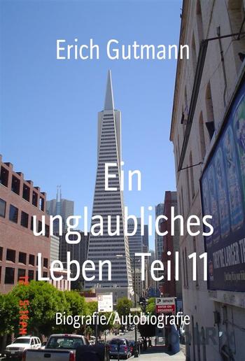 Ein unglaubliches Leben Teil 11 PDF