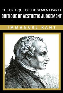 The Critique of Judgement Part I: Critique of Aesthetic Judgement PDF