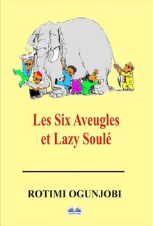 Les Six Aveugles Et Lazy Soulé PDF