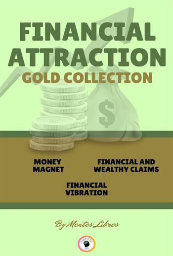 Money magnet - financial and whealthy claims - financial vibration (3 books) PDF