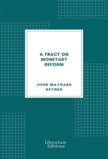 A Tract on Monetary Reform PDF