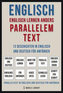 Englisch - Englisch Lernen Anders Parallelem Text (Vol 1) PDF