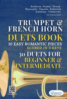 Trumpet in Bb & French Horn in F duets book | 10 Easy Romantic Pieces scored in 3 keys (30 duets) PDF