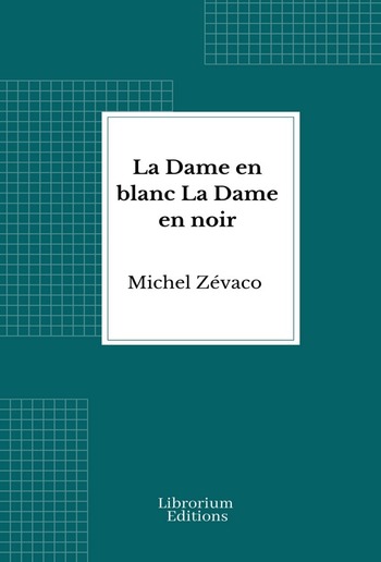 La Dame en blanc La Dame en noir PDF