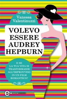 Volevo essere Audrey Hepburn PDF