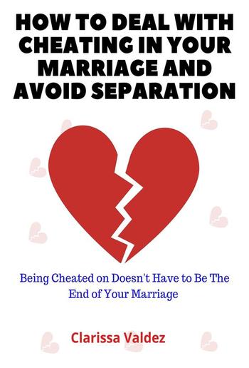 How to Deal with Cheating in Marriage and Avoid Separation PDF