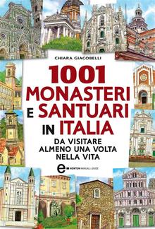 1001 monasteri e santuari in Italia da visitare almeno una volta nella vita PDF