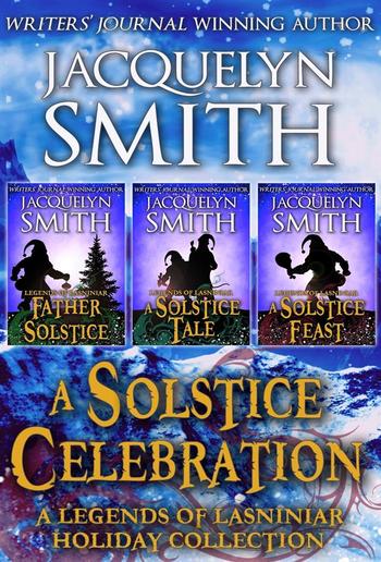 A Solstice Celebration: A Legends of Lasniniar Holiday Collection PDF