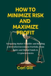 How To Minimize Risk And Maximize Profit PDF