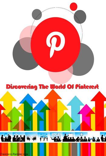 Discovering The World Of Pinterest PDF Discovering The World Of Pinterest PDF