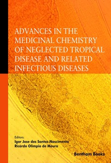 Advances in the Medicinal Chemistry of Neglected Tropical Disease and Related Infectious Diseases PDF