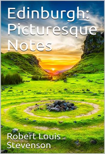 Edinburgh: Picturesque Notes PDF